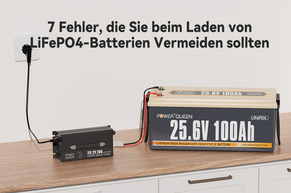 7 Fehler, die Sie beim Laden von LiFePO4-Batterien Vermeiden sollten