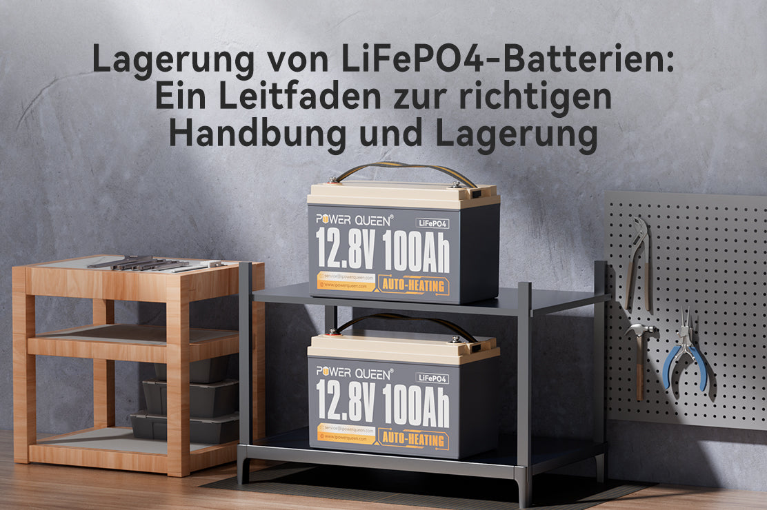 Lagerung von LiFePO4-Batterien: Ein Leitfaden zur richtigen Handbung und Lagerung