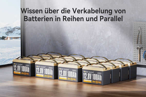 Wissen über die Verkabelung von Batterien in Reihen und Parallel