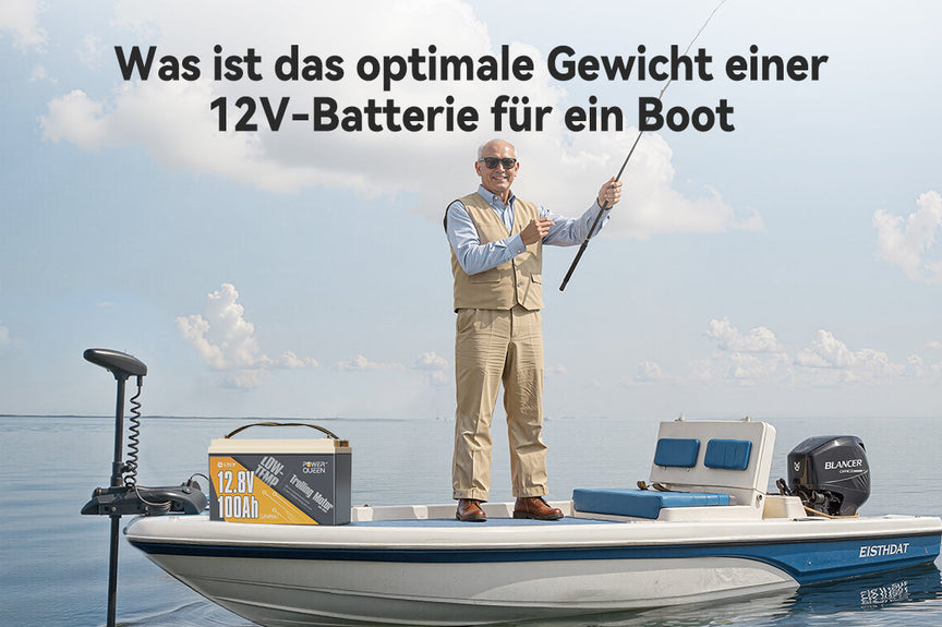 Was ist das optimale Gewicht einer 12V-Batterie für ein Boot