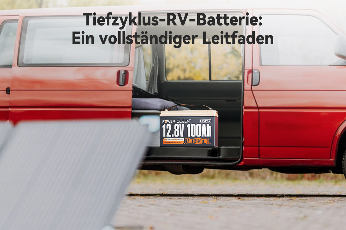 Tiefzyklus-RV-Batterie: Ein vollständiger Leitfaden