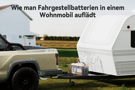 Wie man Fahrgestellbatterien in einem Wohnmobil auflädt